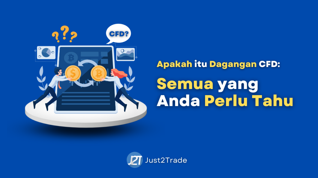 Apakah itu Dagangan CFD: Semua yang Anda Perlu Tahu
