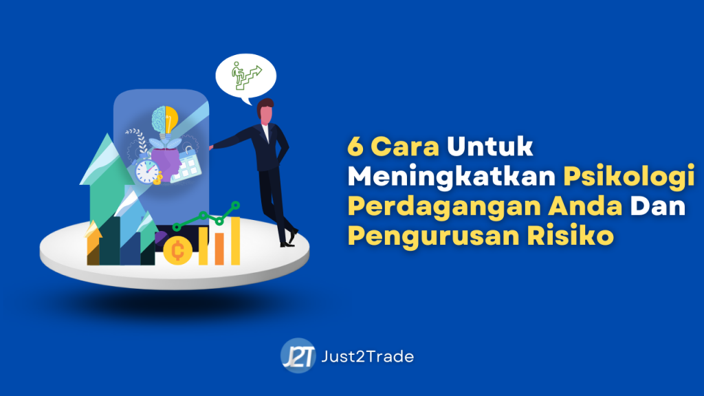 6 Cara Untuk Meningkatkan Psikologi Perdagangan Anda Dan Pengurusan Risiko