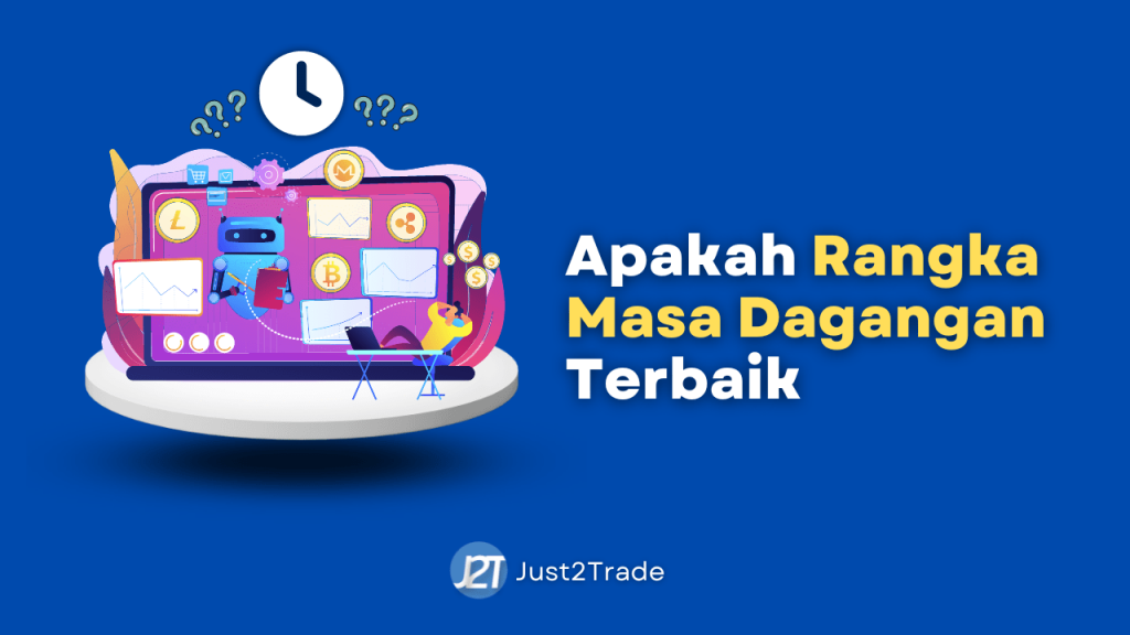Apakah Rangka Masa Dagangan Terbaik