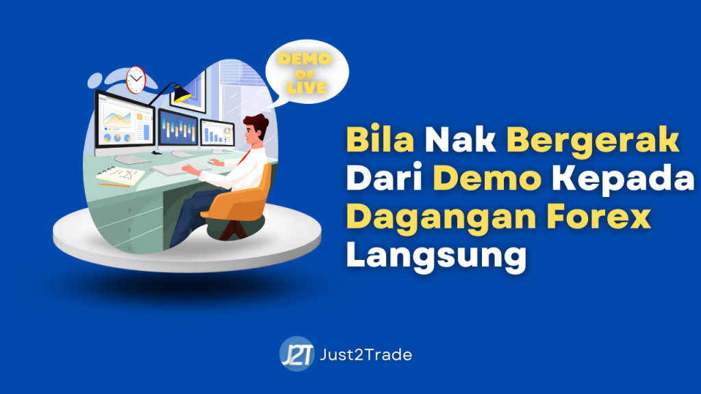BILA NAK BERTUKAR DARI DEMO KE AKAUN PERDAGANGAN FOREX LIVE