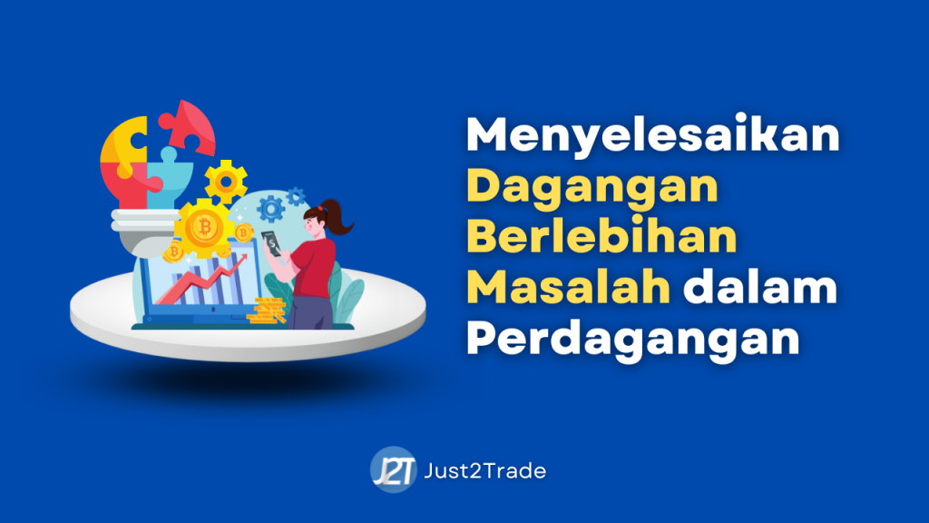 Apakah Dagangan Berlebihan dan Bagaimana Untuk Mengatasinya?