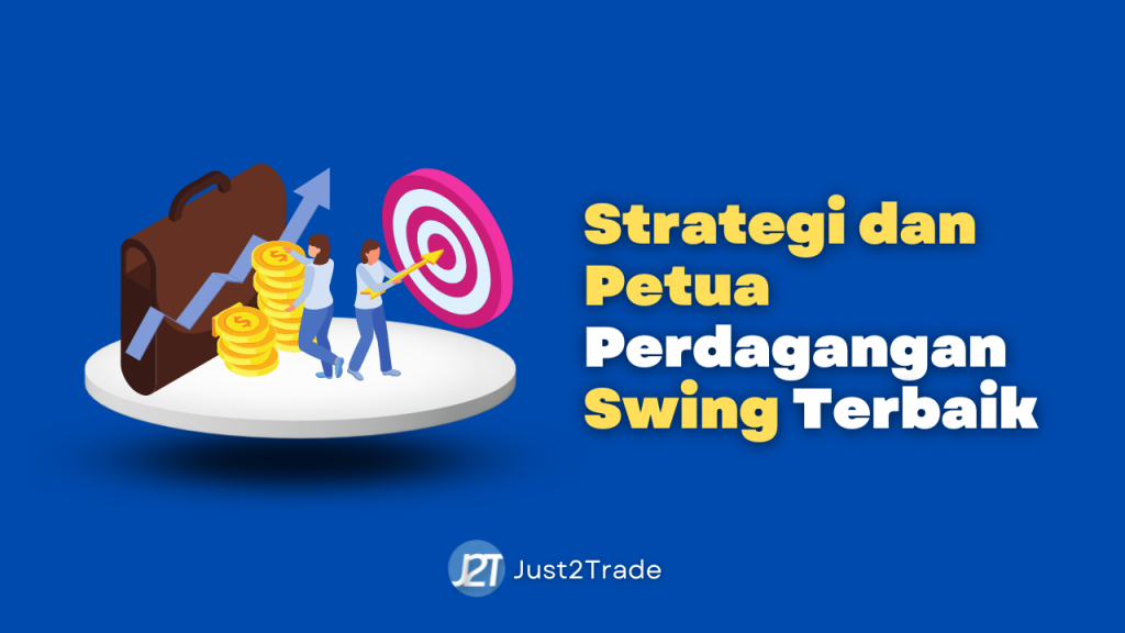 Strategi dan Petua Perdagangan Swing Terbaik